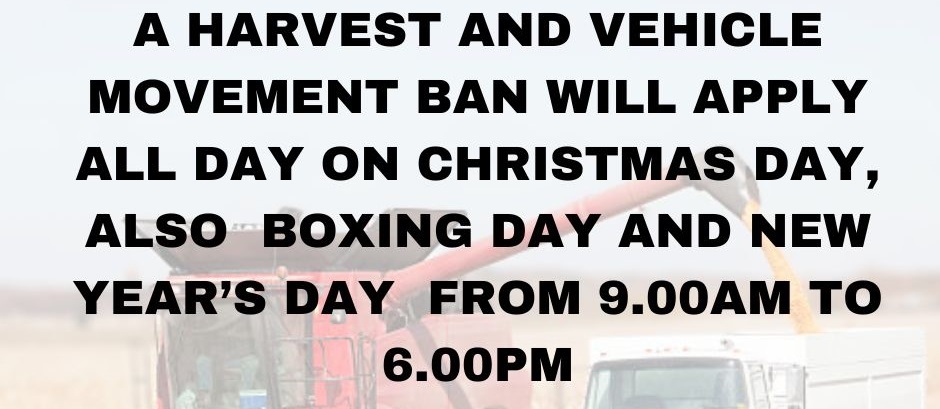 Christmas harvest and movement of vehicles ban
